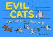Evil ... - Evil Cats: When Fluffy Cats Get Mean