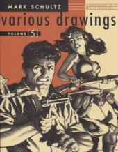 (AUT) Schultz, Mark -5- Various Drawings volume five