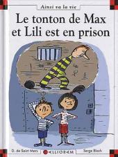 Ainsi va la vie (Bloch) -95- Le tonton de Max et Lili est en prison