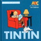 Tintin (Images en action) -1- ABC je découvre les lettres