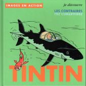 Tintin (Images en action) -5- Je découvre les contraires