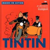 Tintin (Images en action) -8- Je découvre les moyens de transport