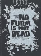No Futur is Not Dead - No futur is not dead