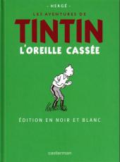 Tintin (édition du centenaire) (Albums N&B) -7- L'oreille cassée