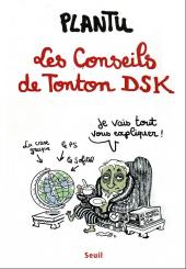 (AUT) Plantu -2011- Les conseils de Tonton DSK