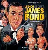 (AUT) Géga - Le Dico secret de James Bond d'Aston Martin à 007