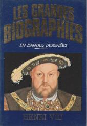 Les grandes biographies en bandes dessinées  - Henri VIII
