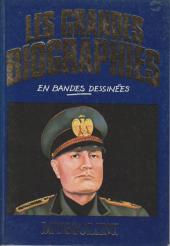 Les grandes biographies en bandes dessinées  - Mussolini