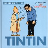 Tintin (Images en action) -6- Je découvre les émotions