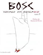 (AUT) Bosc - Voyage en Boscavie