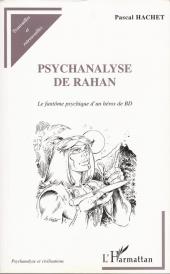 Rahan (Divers) - Psychanalyse de Rahan : le fantôme psychique d'un héros de BD