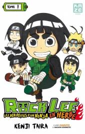 Rock Lee - Les péripéties d'un ninja en herbe -1- Rock Lee, le ninja !
