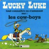 Lucky Luke (Tout connaître en s'amusant) - Tout connaître en s'amusant sur : les cow-boys