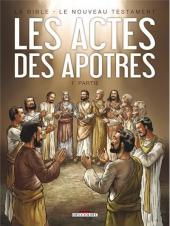La bible - Le Nouveau Testament -2- Les Actes des Apôtres - 1re partie