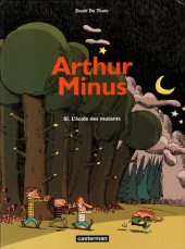 Arthur Minus -1- L'école des mutants