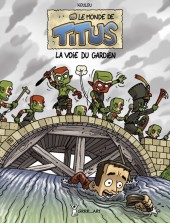 Le monde de Titus -3- La Voie du Gardien