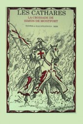 Les cathares (Mor) - La Croisade de Simon de Montfort