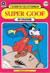 L'album du collectionneur (Éditions Héritage) -Rec5008- Super Goof n°4 à n°6