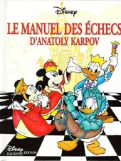 Walt Disney (Hachette et Edi-Monde) - Le manuel des echecs d'anatoly karpov