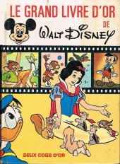 Walt Disney (Deux Coqs d'Or) - Le grand livre d'or de walt disney