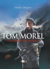 Tom Morel - Vivre libre ou mourir