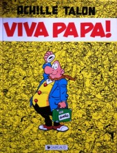 Achille Talon -20b1991- Viva Papa !