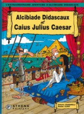 Alcibiade Didascaux (L'extraordinaire aventure d') -14- Alcibiade Didascaux et Caius Julius Caesar