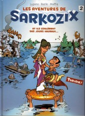 Les aventures de Sarkozix -2a2012- Et ils coulèrent des jours heureux...
