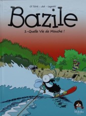 Bazile -1- Quelle vie de mouche !