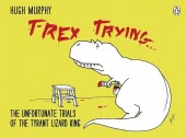 T-Rex Trying...