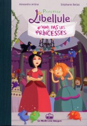 Princesse Libellule -2- Princesse Libellule n'aime pas les princesses