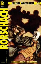 Before Watchmen: Rorschach (2012) -4- Rorschach 4 (of 4) - You all got what you deserved...