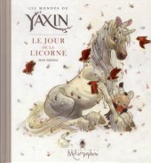 Les mondes de Yaxin -1- Le jour de la licorne