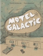 Motel Galactic - Tome 1
