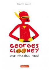 Georges Clooney -1- Une histoire vrai