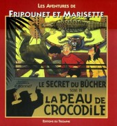 Fripounet et Marisette -10a2013- Le Secret du bûcher, suivi de La Peau de crocodile