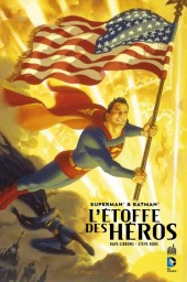 Superman & Batman : L'étoffe des Héros - L'étoffe des héros