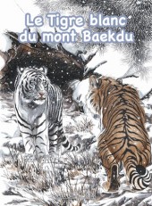 Le tigre blanc du mont Baekdu - Le Tigre blanc du mont Baekdu
