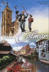 Colmar (Cette histoire qui a fait) - Cette histoire qui a fait Colmar