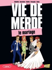 Vie de merde  -11- Le mariage