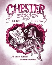 Chester 5000 XYV (2011) - An erotic, robotic, Victorian romance