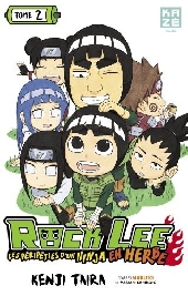 Rock Lee - Les péripéties d'un ninja en herbe -2- Rock Lee vs maître Gaï