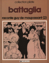 Battaglia raconte Guy de Maupassant -264- Tome 2