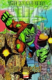 Hulk (The Incredible): Future Imperfect (1992) -INT- Future Imperfect