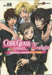 Code Geass - Lelouch of the Rebellion - Knight -5- Tome 5