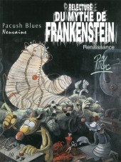 Pacush Blues -9a2013- Neuvaine : Relecture du mythe de Frankenstein - renaissance