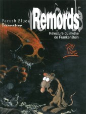 Pacush Blues -10a2013- Décimation : Remords - Relecture du mythe de Frankenstein