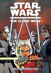 Star Wars : The Clone Wars - The Starcrusher Trap (2011) -GN- The Starcrusher Trap