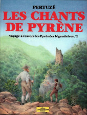 Les chants de Pyrène -2- Voyage à travers les Pyrénées légendaires 2