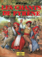 Les chants de Pyrène -4- Voyage à travers les Pyrénées légendaires 4